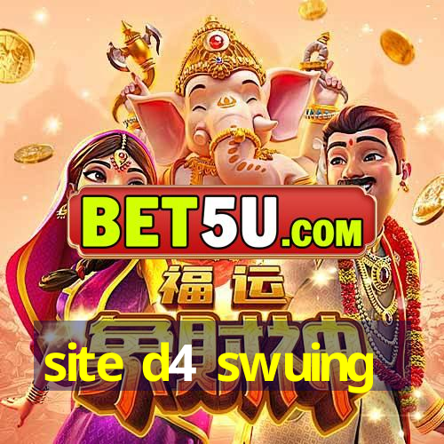 site d4 swuing