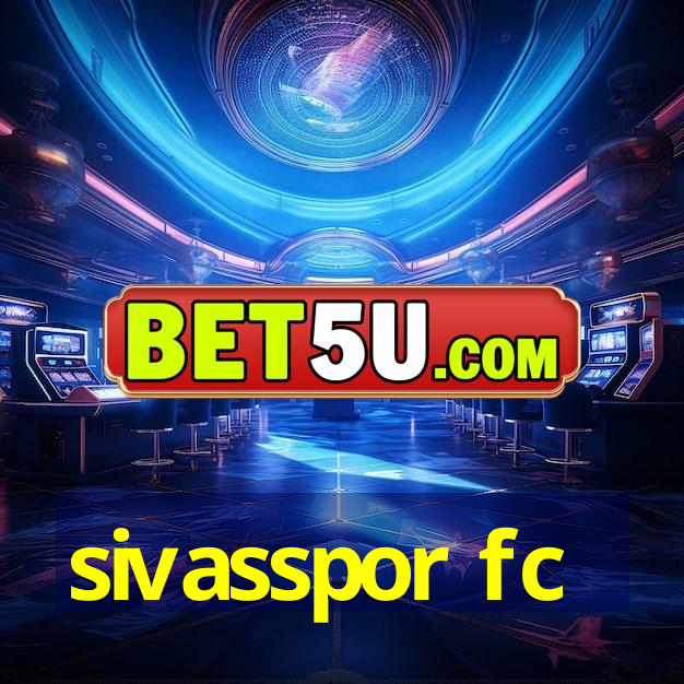 sivasspor fc