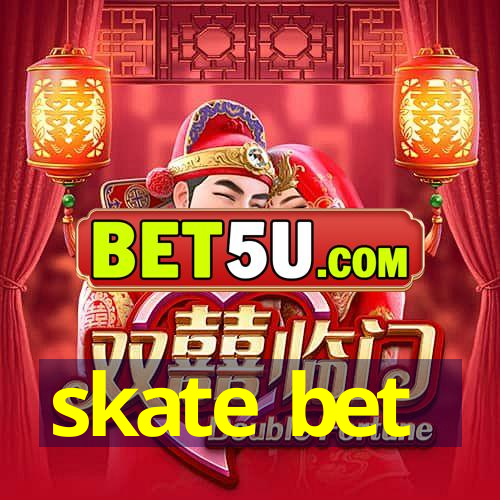 skate bet