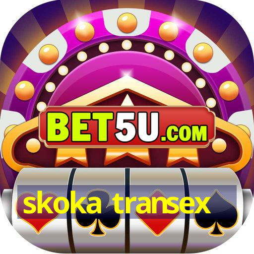 skoka transex