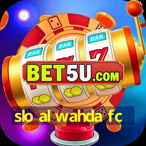 slo al wahda fc