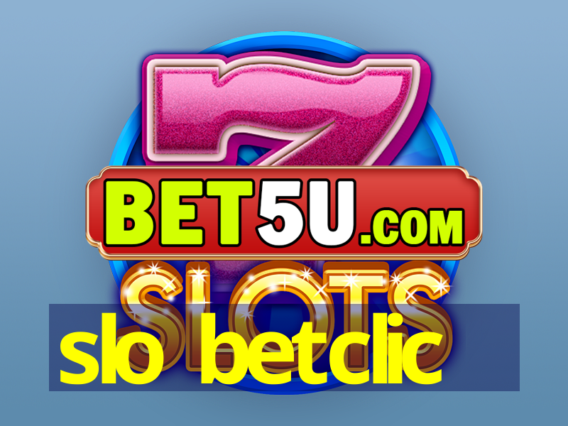 slo betclic