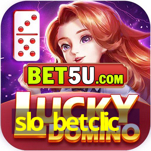 slo betclic