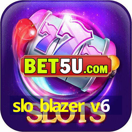 slo blazer v6