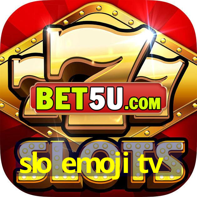 slo emoji tv