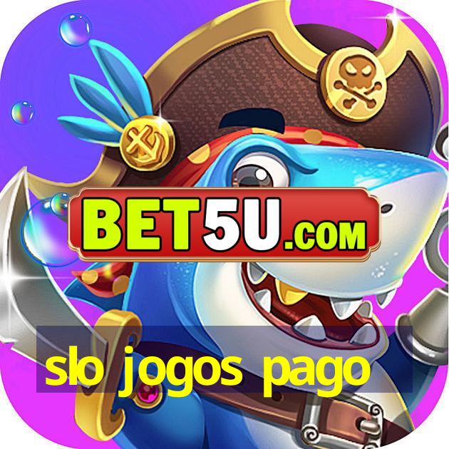 slo jogos pago