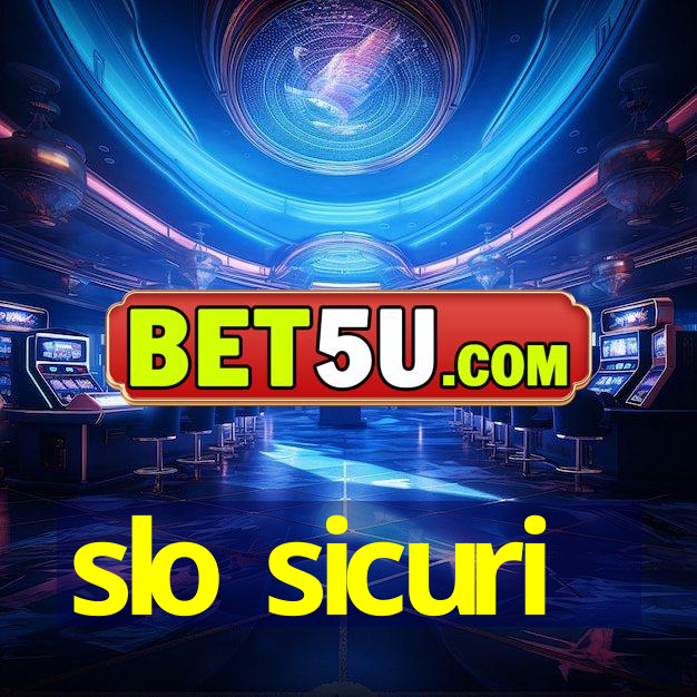 slo sicuri