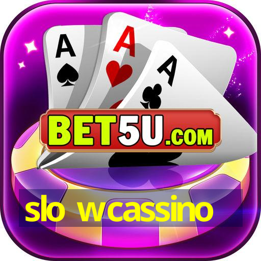 slo wcassino