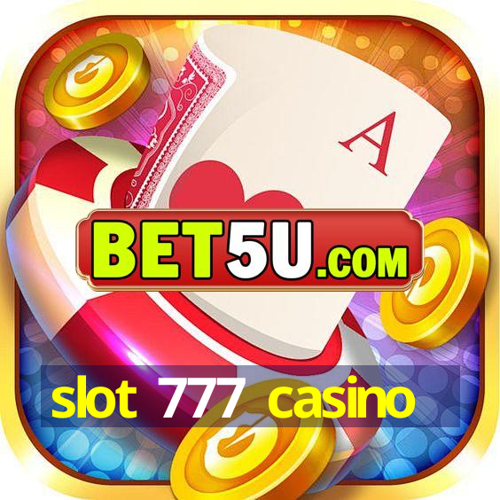 slot 777 casino