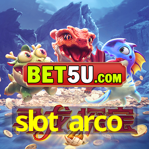 slot arco