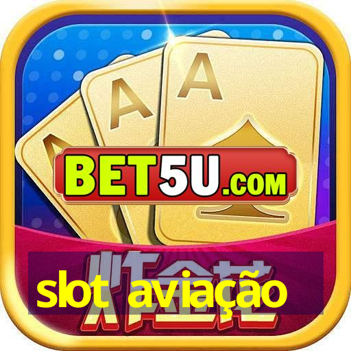 slot aviação