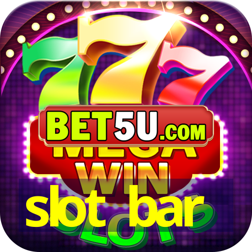 slot bar