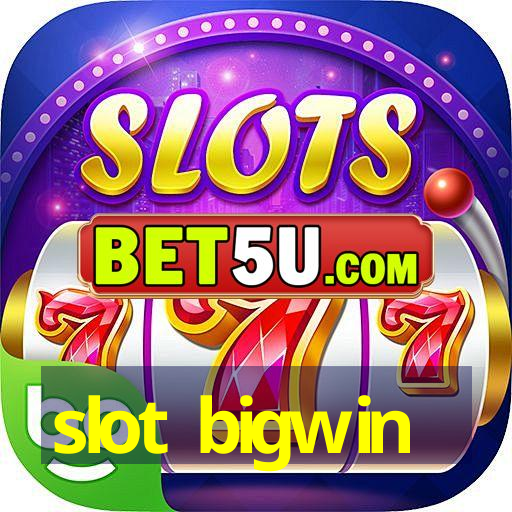 slot bigwin