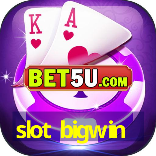 slot bigwin