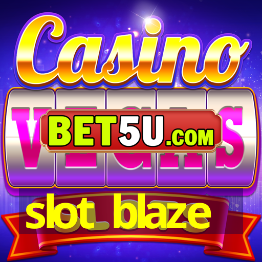 slot blaze