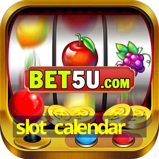 slot calendar