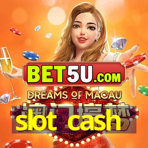 slot cash