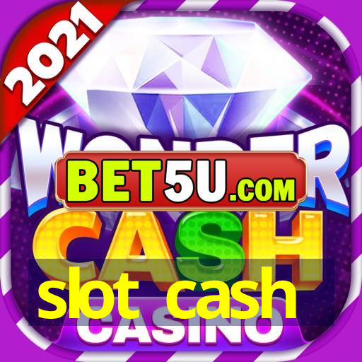 slot cash