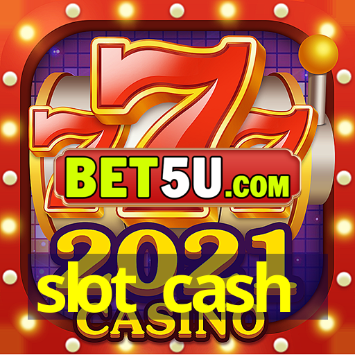 slot cash