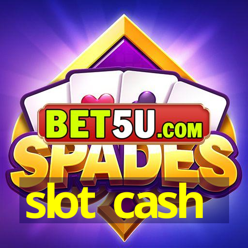 slot cash