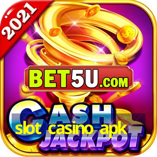 slot casino apk