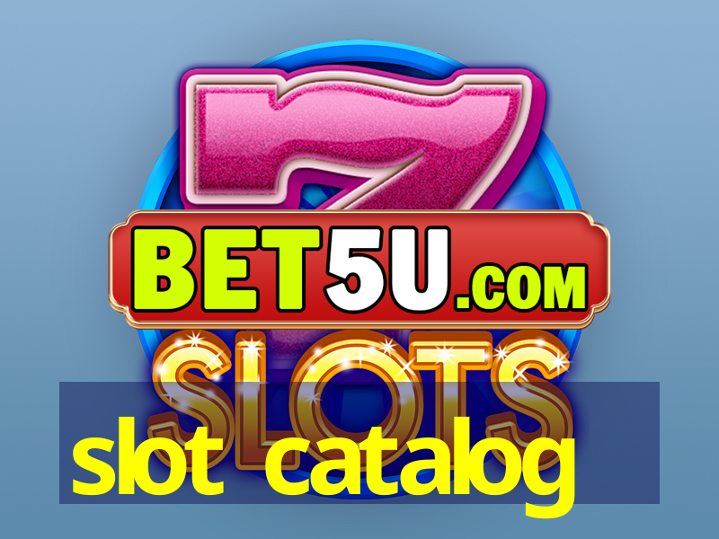 slot catalog