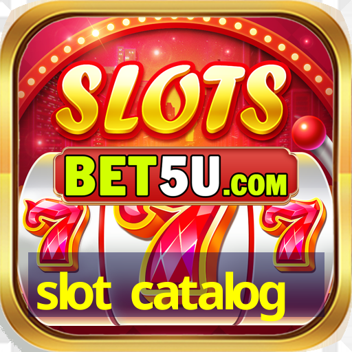 slot catalog