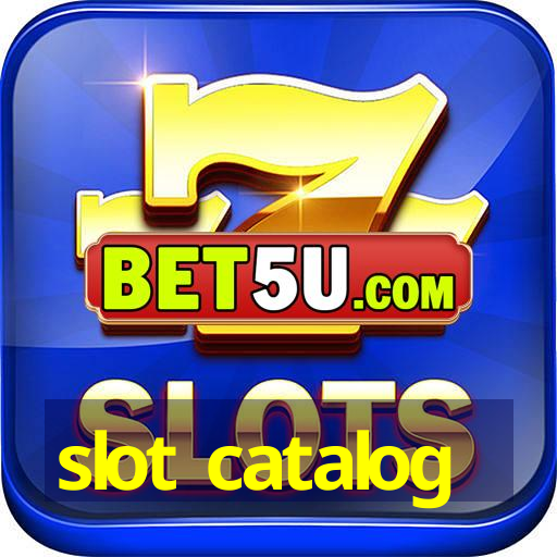 slot catalog