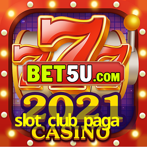 slot club paga