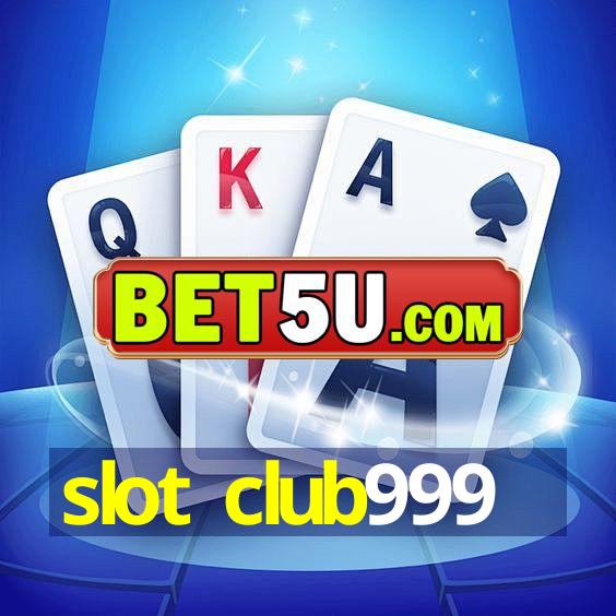 slot club999