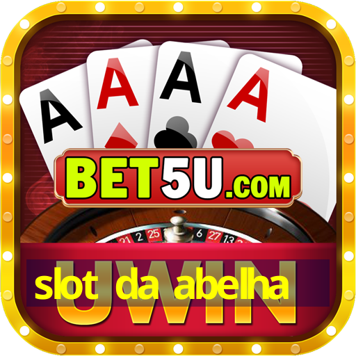 slot da abelha