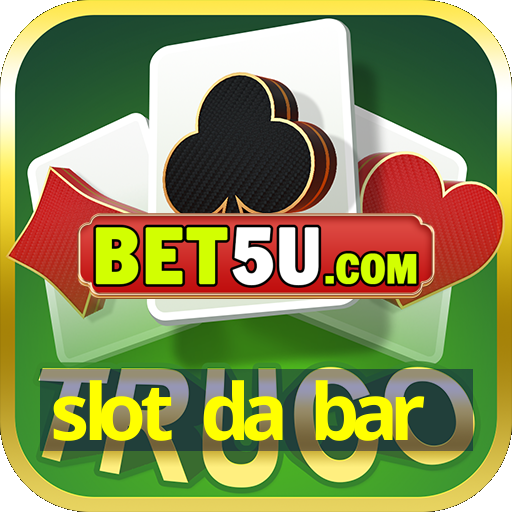 slot da bar