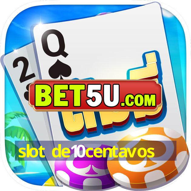 slot de10centavos