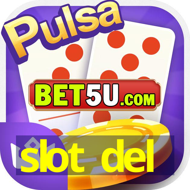 slot del