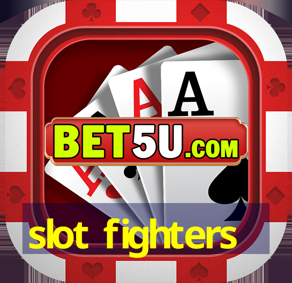 slot fighters