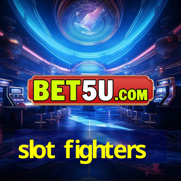 slot fighters