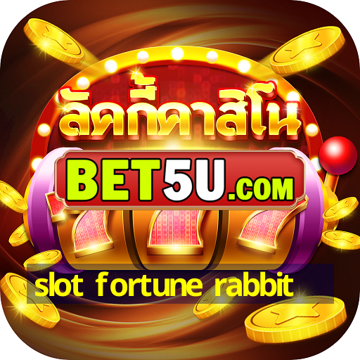 slot fortune rabbit