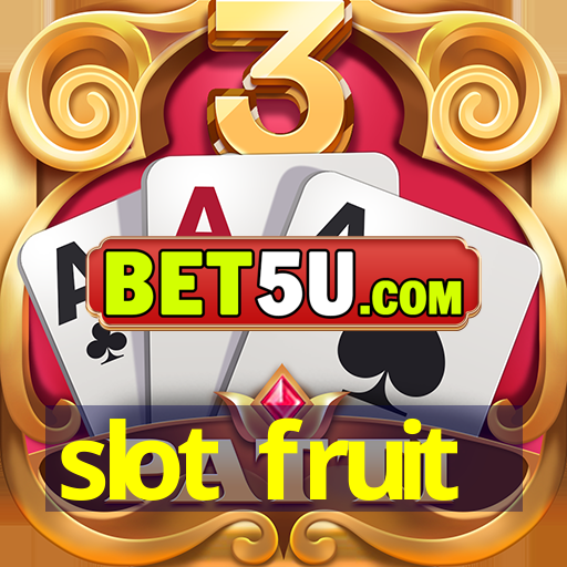 slot fruit