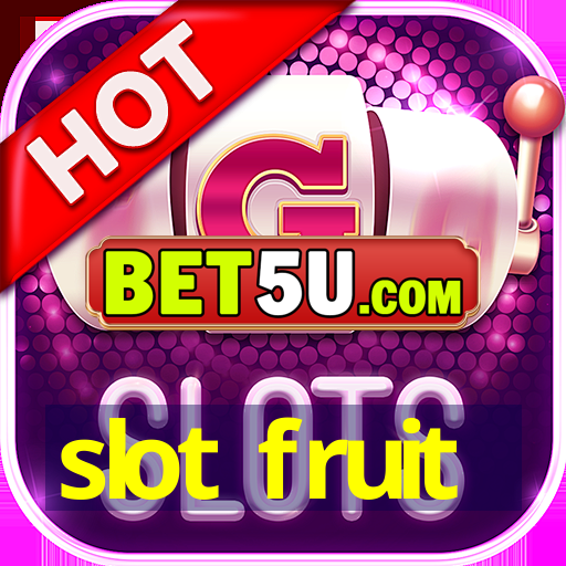 slot fruit