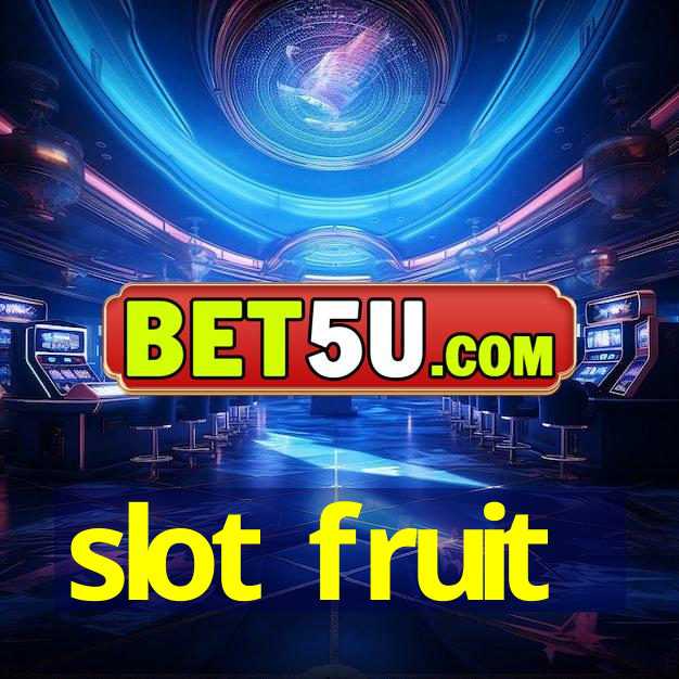 slot fruit