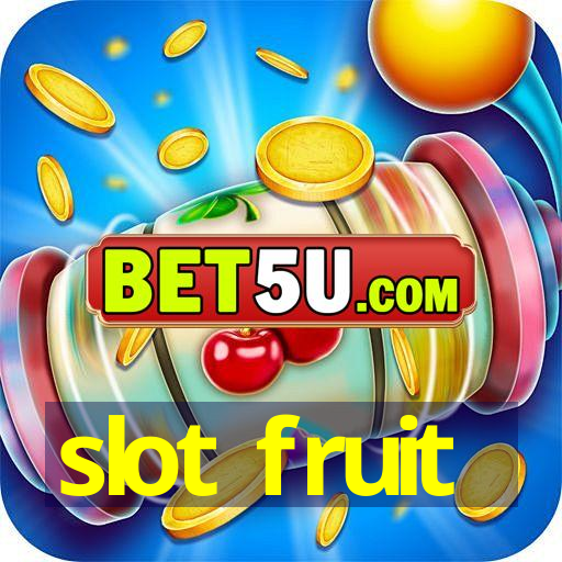 slot fruit