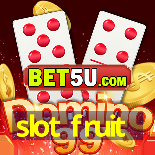 slot fruit