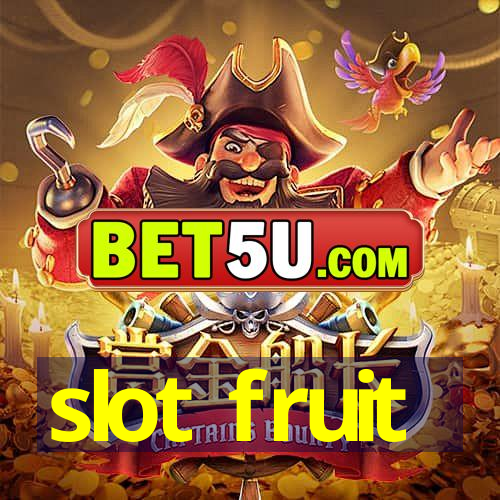 slot fruit