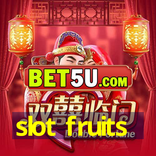 slot fruits