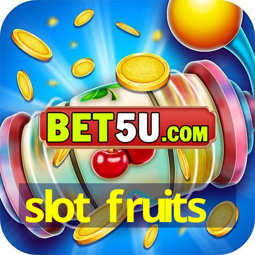 slot fruits