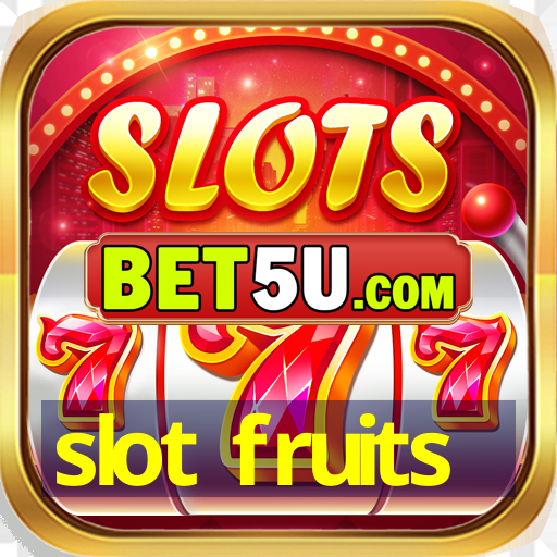 slot fruits