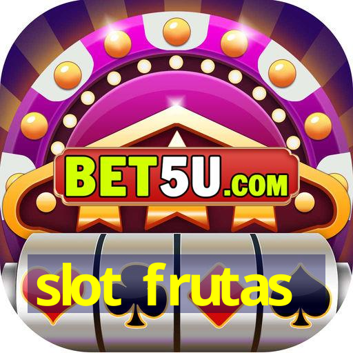 slot frutas