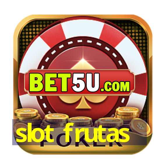 slot frutas