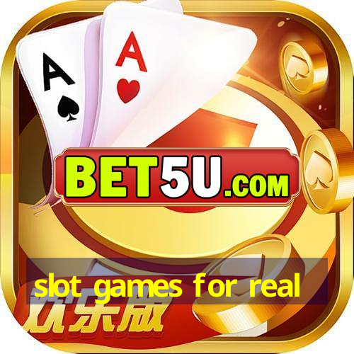 slot games for real