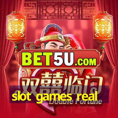 slot games real